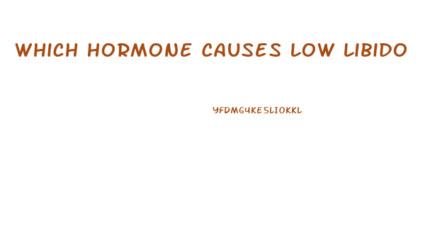 Which Hormone Causes Low Libido