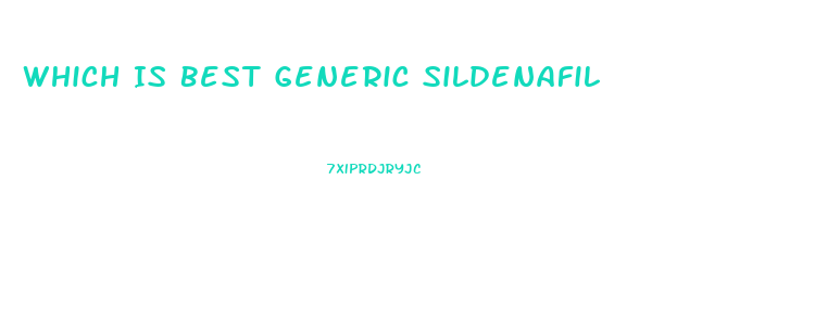 Which Is Best Generic Sildenafil