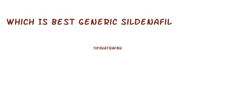 Which Is Best Generic Sildenafil
