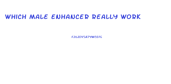 Which Male Enhancer Really Work