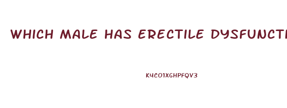 Which Male Has Erectile Dysfunction Based On A Primarily Psychological Cause