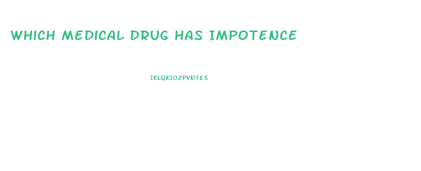 Which Medical Drug Has Impotence