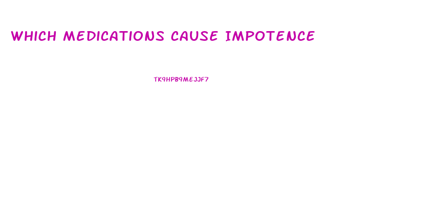 Which Medications Cause Impotence