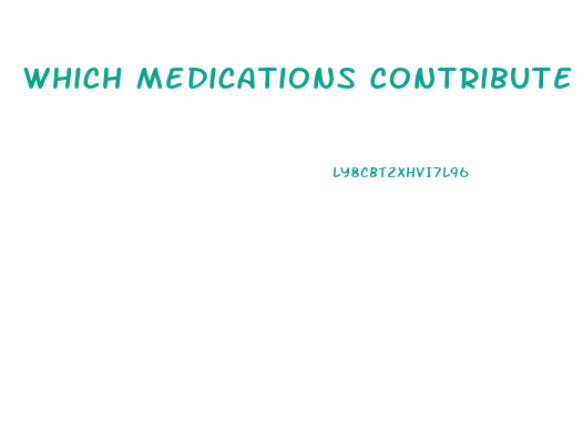 Which Medications Contribute To Impotence