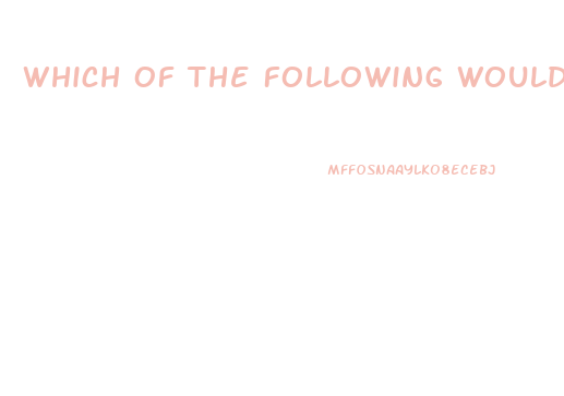 Which Of The Following Would Be Attributed To A Peroxisomal Dysfunction