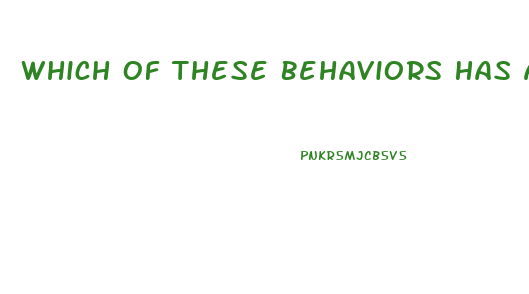 Which Of These Behaviors Has A Tendency To Increase Risk For Erectile Dysfunction