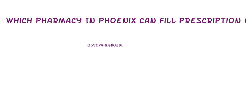 Which Pharmacy In Phoenix Can Fill Prescription Of Sildenafil Citrate