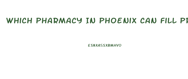 Which Pharmacy In Phoenix Can Fill Prescription Of Sildenafil Citrate