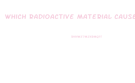 Which Radioactive Material Causes Impotence