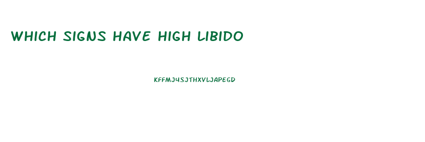 Which Signs Have High Libido