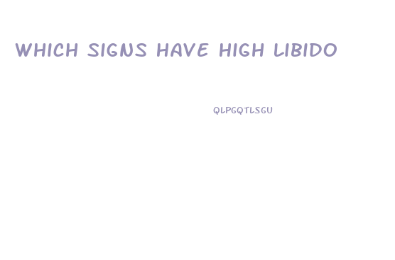 Which Signs Have High Libido