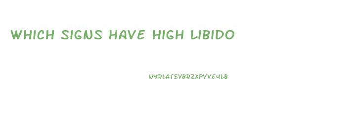 Which Signs Have High Libido