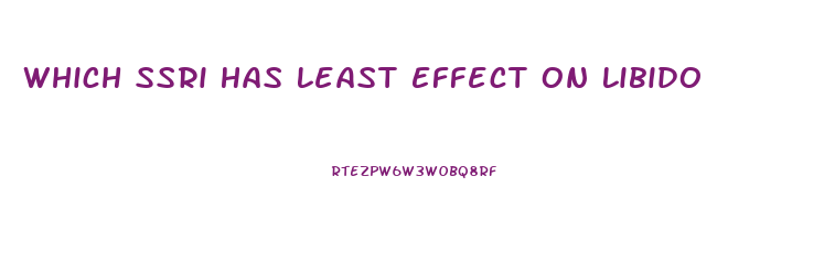 Which Ssri Has Least Effect On Libido