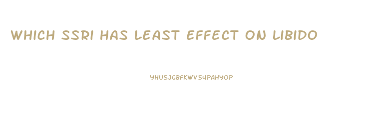 Which Ssri Has Least Effect On Libido