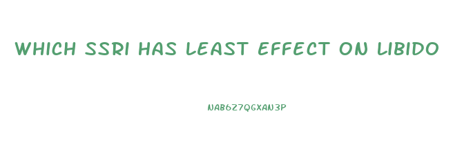 Which Ssri Has Least Effect On Libido