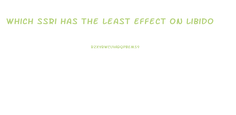 Which Ssri Has The Least Effect On Libido