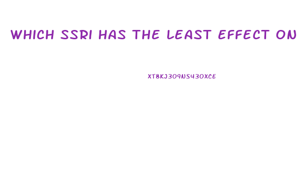 Which Ssri Has The Least Effect On Libido