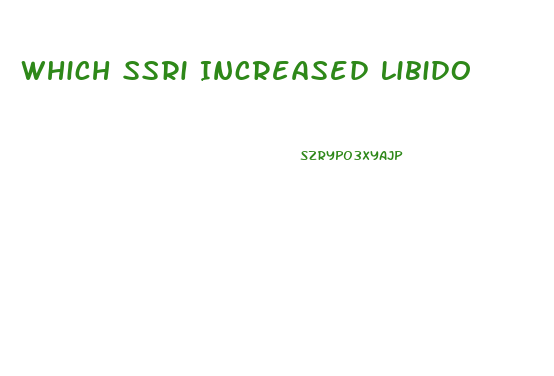 Which Ssri Increased Libido