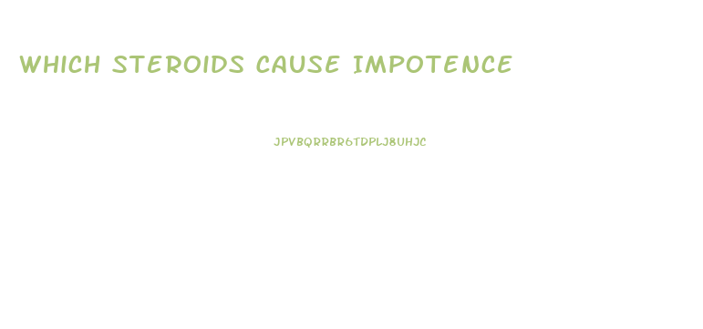 Which Steroids Cause Impotence