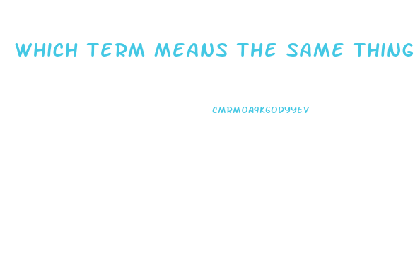 Which Term Means The Same Thing As Impotence