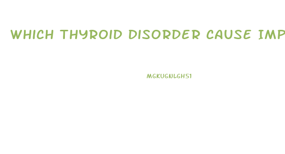 Which Thyroid Disorder Cause Impotence