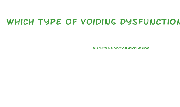 Which Type Of Voiding Dysfunction Is Seen In Clients Diagnosed With Parkinson Disease