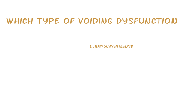 Which Type Of Voiding Dysfunction Is Seen In Clients Diagnosed With Parkinson Disease