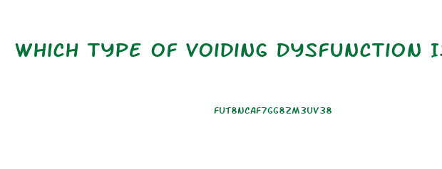 Which Type Of Voiding Dysfunction Is Seen In Clients Diagnosed With Parkinson Disease