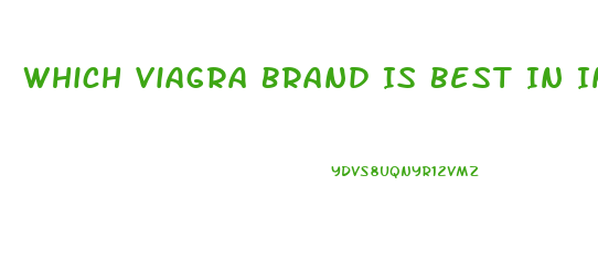 Which Viagra Brand Is Best In India