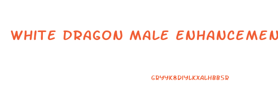 White Dragon Male Enhancement