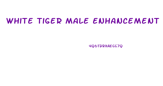 White Tiger Male Enhancement