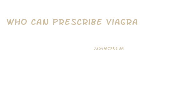 Who Can Prescribe Viagra