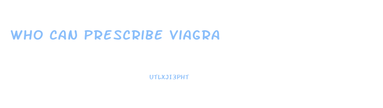 Who Can Prescribe Viagra