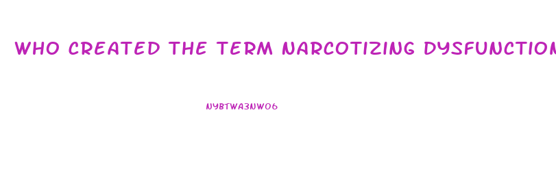 Who Created The Term Narcotizing Dysfunction