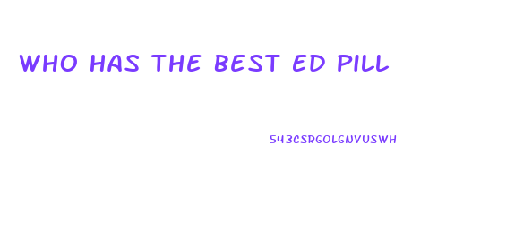 Who Has The Best Ed Pill