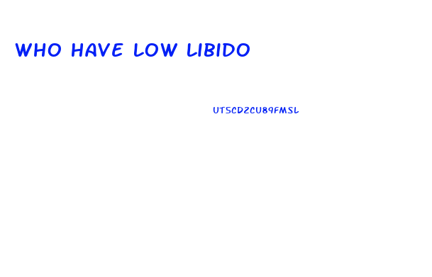 Who Have Low Libido