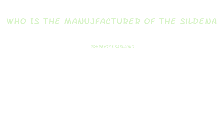 Who Is The Manujfacturer Of The Sildenafil For Healthwarehouse