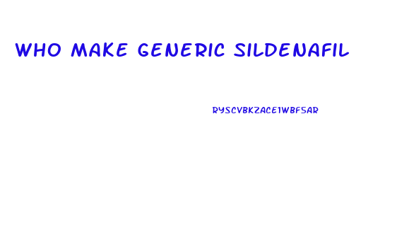 Who Make Generic Sildenafil