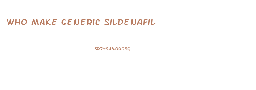 Who Make Generic Sildenafil