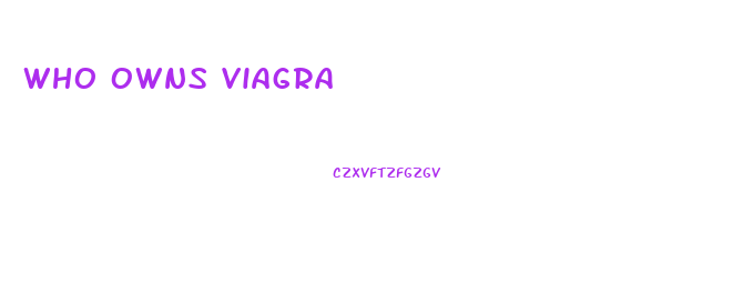 Who Owns Viagra