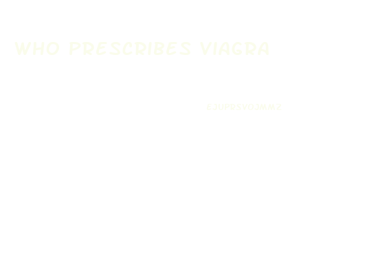 Who Prescribes Viagra