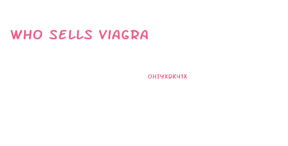 Who Sells Viagra