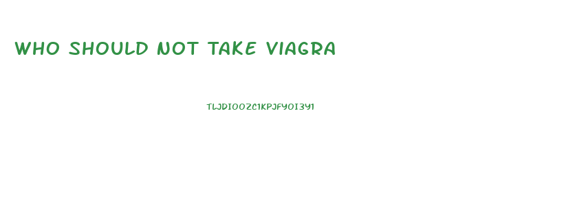 Who Should Not Take Viagra