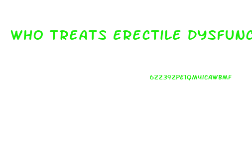 Who Treats Erectile Dysfunction