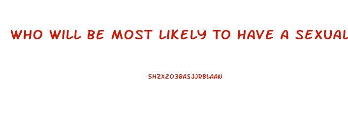 Who Will Be Most Likely To Have A Sexual Dysfunction