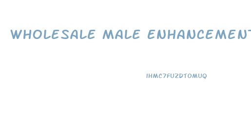 Wholesale Male Enhancement Manufacturers