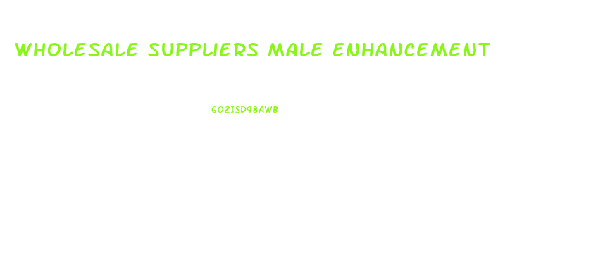 Wholesale Suppliers Male Enhancement