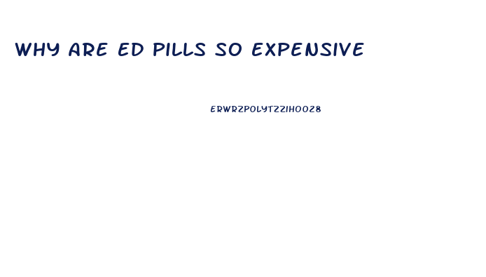 Why Are Ed Pills So Expensive