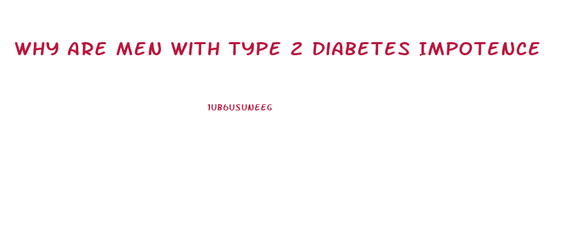 Why Are Men With Type 2 Diabetes Impotence