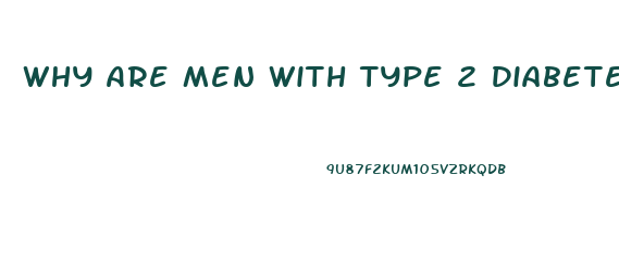 Why Are Men With Type 2 Diabetes Impotence